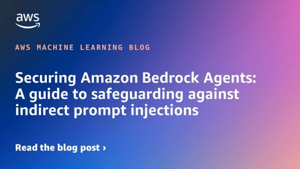 featured images ML 18386 1120x630 Toolz Guru Securing Amazon Bedrock Agents: A guide to safeguarding against indirect prompt injections