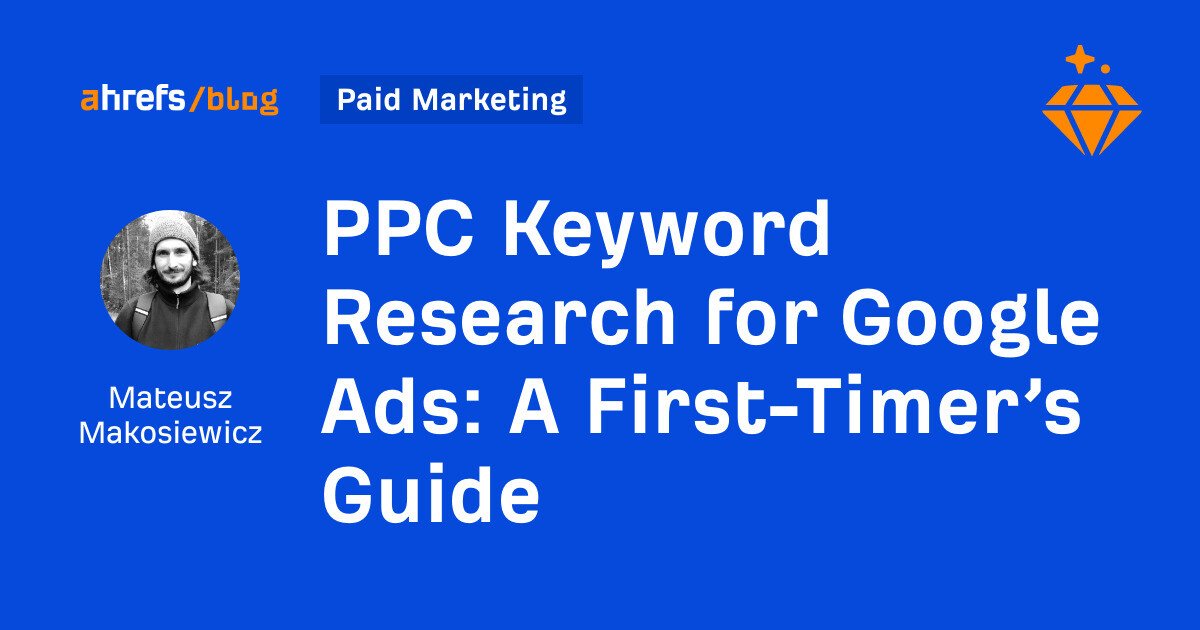 ppc keyword research for google ads by mateusz makosiewicz paid marketing Toolz Guru PPC Keyword Research for Google Ads: A First-Timer’s Guide